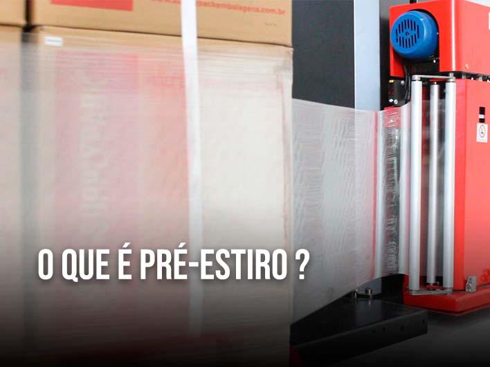 O que é o pré-estiro do filme stretch?