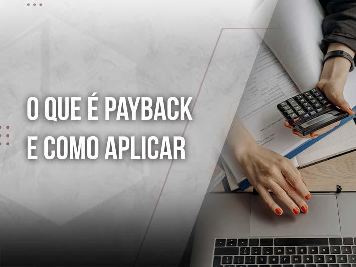 O que é Payback e como aplicar