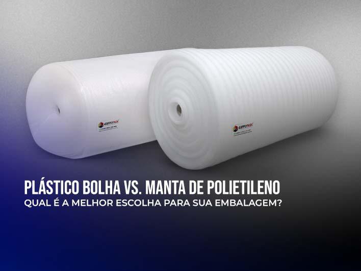 Plástico Bolha vs. Manta de Polietileno: Qual é a Melhor Escolha para sua Embalagem?