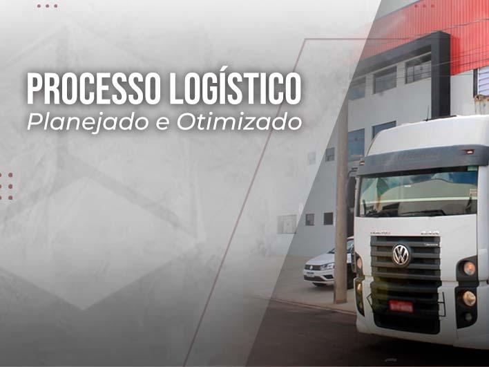 Processo Logístico Bem Planejado e Otimizado